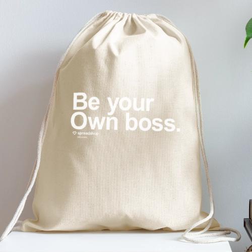 Be Your Own Boss White - Cotton Drawstring Bag
