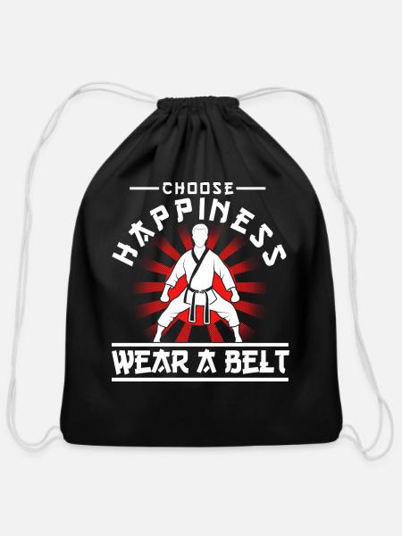 Choose Happiness Wear A Belt Karate Trainer Karate - Cotton Drawstring Bag - black