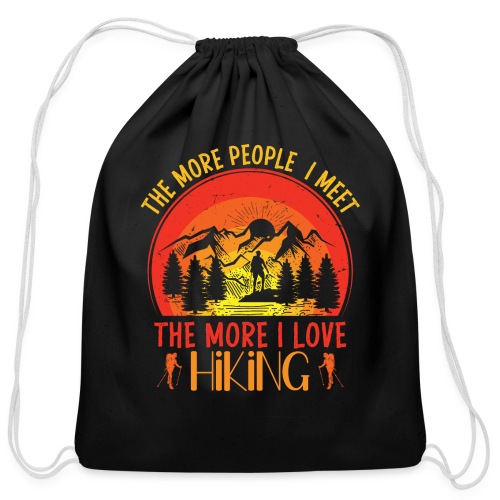 The More People I Meet the More I Love - Cotton Drawstring Bag