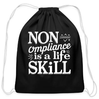 Noncompliance Is A Life Skill 12 - Cotton Drawstring Bag - black - Front
