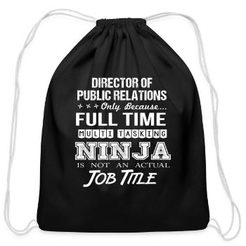 Director Of Public Relations T Shirt - Multitaskin - Cotton Drawstring Bag - black - Front