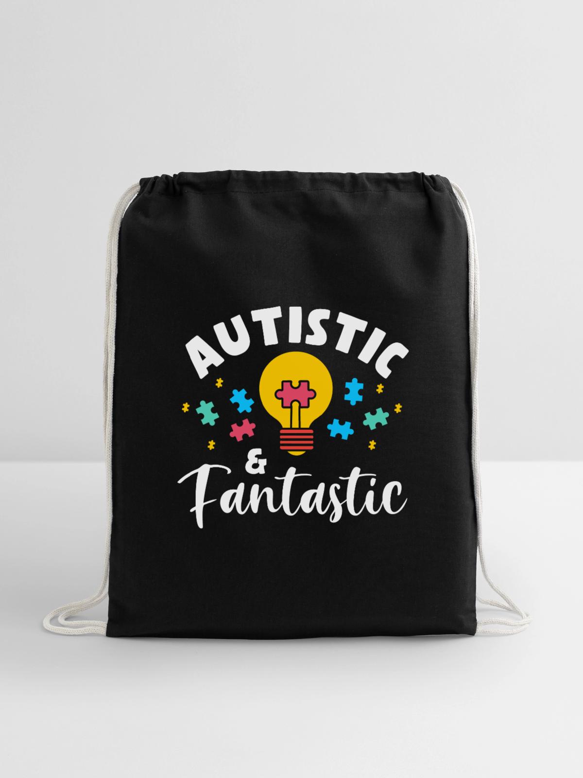 Autistic And Fantastic - Cotton Drawstring Bag - black - Front