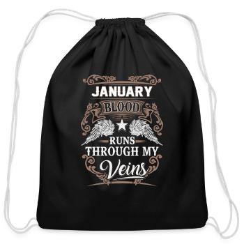January Name T Shirt - January Blood Runs Through - Cotton Drawstring Bag - black - Front