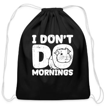 Guinea Pig Cavy Funny I Dont Do Mornings - Cotton Drawstring Bag - black - Front