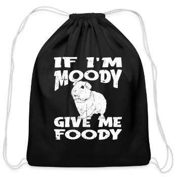 Guinea Pig Cavy Funny If Im Moody Give Me Foody - Cotton Drawstring Bag - black - Front
