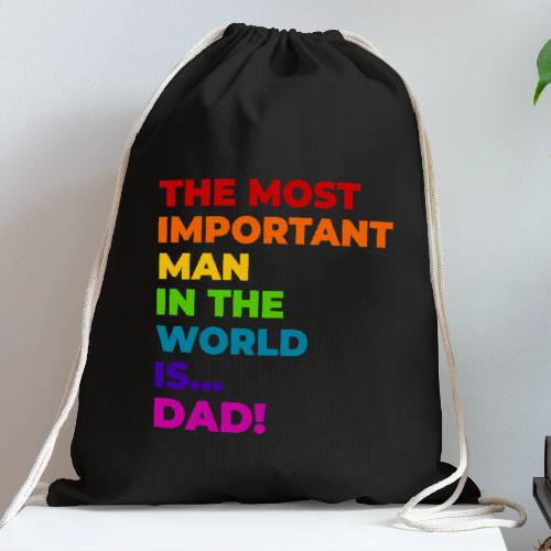 Dad: The Most Important Man in the World - Cotton Drawstring Bag
