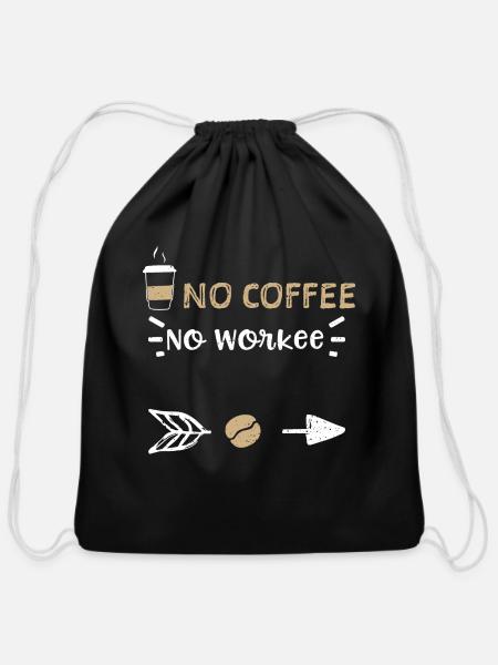 No Coffee No Workee - Coffee - Cotton Drawstring Bag - black