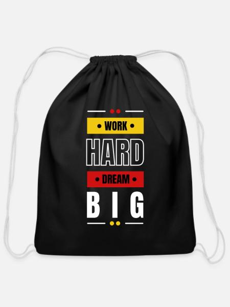 WORK HARD DREAM BIG - Cotton Drawstring Bag - black