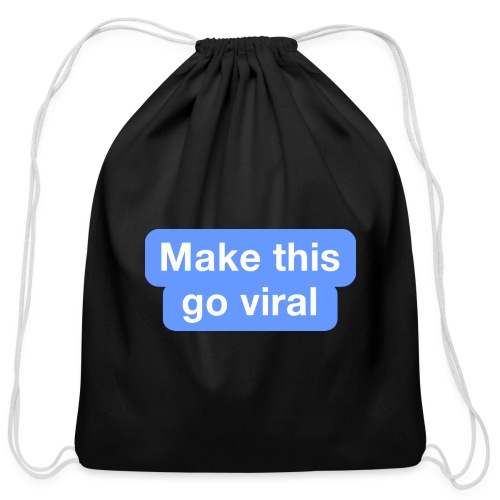 Go Viral - Cotton Drawstring Bag