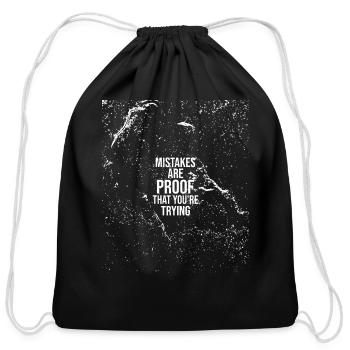 Mistakes Are Proof Youre Trying - Cotton Drawstring Bag - black - Front