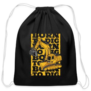 Born To Dig Loader Backhoe Hydraulic Excavator - Cotton Drawstring Bag - black - Front