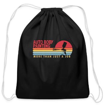 Auto Body Painting more than a Job Vehicle Car - Cotton Drawstring Bag - black - Front