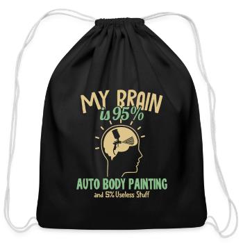 My Brain is 95% Auto Body Painting Automotive Car - Cotton Drawstring Bag - black - Front