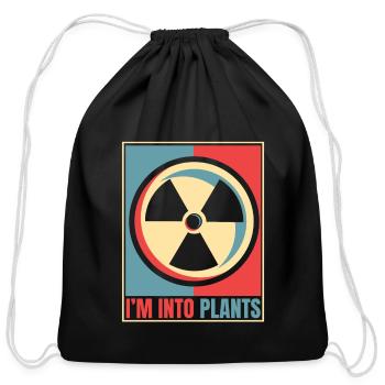 I'm Into Plants Energy Uranium Operator Nuclear - Cotton Drawstring Bag - black - Front
