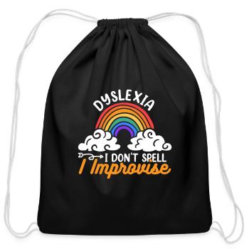 I Don't Spell I Improvise Apraxia Dyslexia - Cotton Drawstring Bag - black - Front