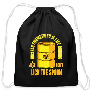 Nuclear Engineering Is Like Cooking Energy - Cotton Drawstring Bag - black - Front