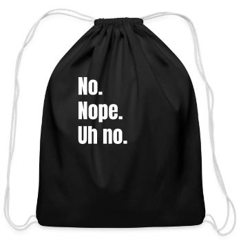 Tweet No Nope Uh No - Cotton Drawstring Bag - black - Front