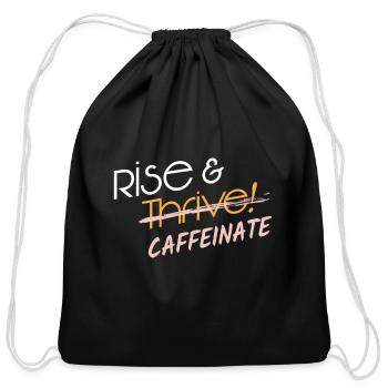 Rise and Caffeinate | Coffee - Cotton Drawstring Bag - black - Front