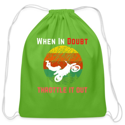 When In Doubt Throttle It Out For Biking Lovers - Cotton Drawstring Bag