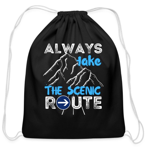Always Take The Scenic Route Funny Sayings - Cotton Drawstring Bag