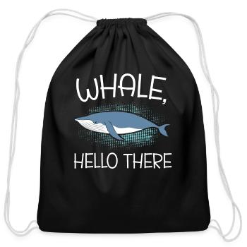 Whale Hello There Mammal Sea Animal Pun Marine - Cotton Drawstring Bag - black - Front