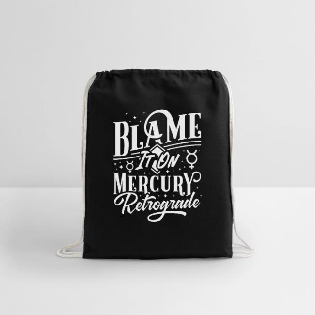 Blame It On Mercury Retrograde