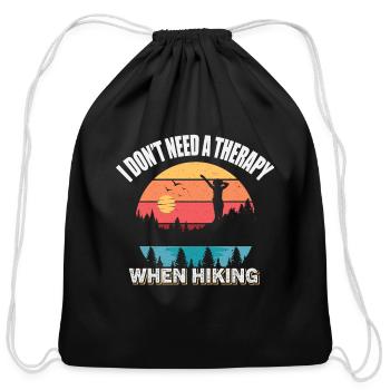 I don't need a therapy when hiking - Cotton Drawstring Bag - black - Front