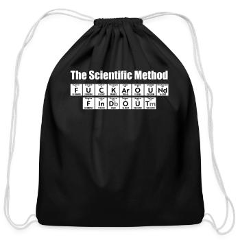 The Scientific Method Fuck around and Find Out Per - Cotton Drawstring Bag - black - Front