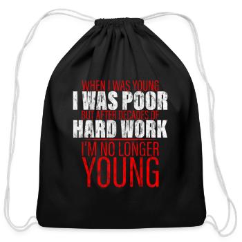After Decades Of Hard Work, I'm No Longer Young 3 - Cotton Drawstring Bag - black - Front