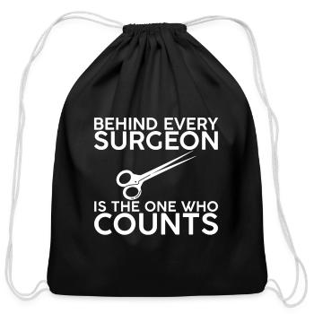 Behind Every Surgeon Is The One Who Counts 2 - Cotton Drawstring Bag - black - Front