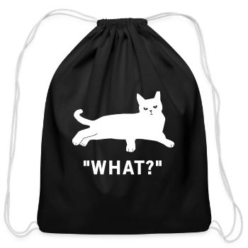 Cat What Funny Cat Best Funny Cat Lover Gift - Cotton Drawstring Bag - black - Front