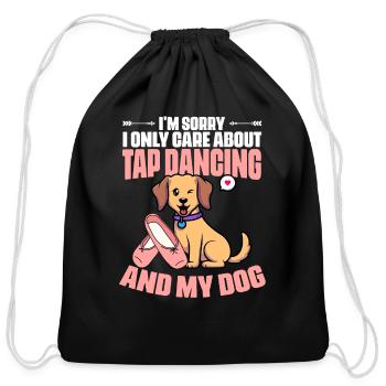 I'm Sorry Funny Tap Dancing Dog For A Tap Dance - Cotton Drawstring Bag - black - Front