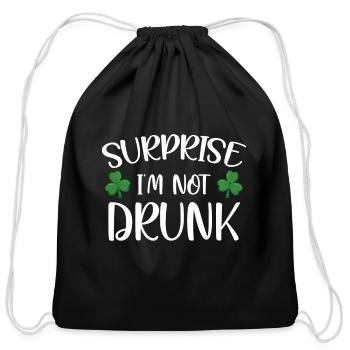Surprise i'm not drunk st patricks - Cotton Drawstring Bag - black - Front
