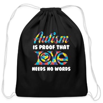 Autism Is Proof That No Words - Cotton Drawstring Bag - black - Front