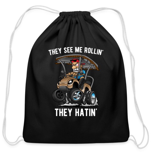 They See Me Rollin' They Hatin' Golf Cart Cartoon - Cotton Drawstring Bag