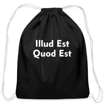 Illud Est Quod Est It Is What It Is In Latin - Cotton Drawstring Bag - black - Front
