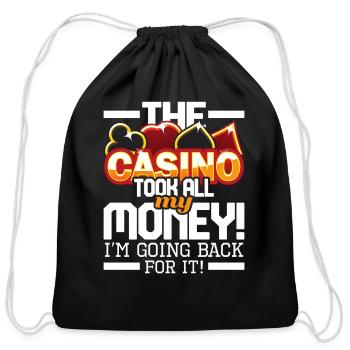 The Casino Took All My Money Casino Gambling - Cotton Drawstring Bag - black - Front