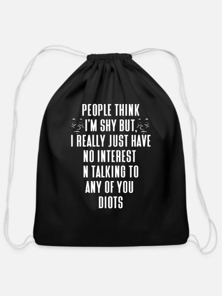 shy 01People think i'm shy but i'm really just hav - Cotton Drawstring Bag - black