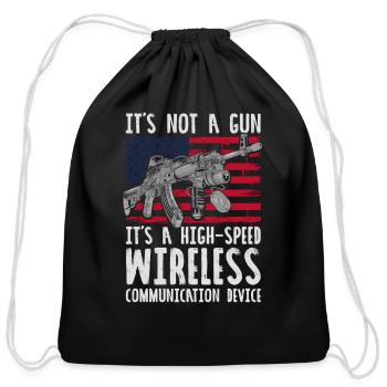 It's Not A Gun It's A Wireless Communication Devic - Cotton Drawstring Bag - black - Front