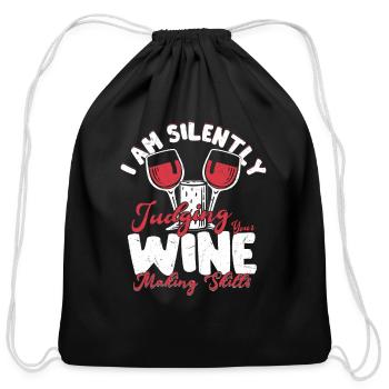 I Am Silently Judging Your Wine Making Skills Wine - Cotton Drawstring Bag - black - Front