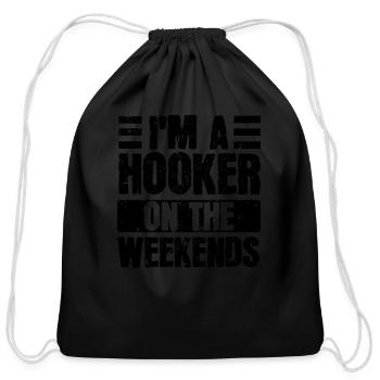 Fishing Lover I'm a Hooker on the Weekend - Cotton Drawstring Bag - black - Front