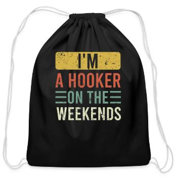 Fishing Lover I'm a Hooker on the Weekend - Cotton Drawstring Bag - black - Front