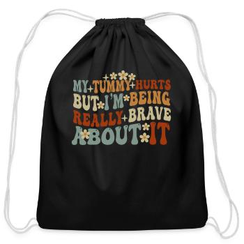 My Tummy Hurts But I'm Being Really - Cotton Drawstring Bag - black - Front