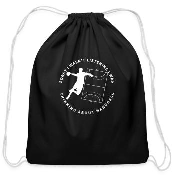 Handball Player Sorry I Wasn't Listening Thinking - Cotton Drawstring Bag - black - Front