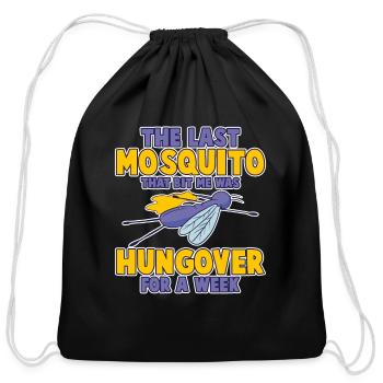 The Last Mosquito That Bit Me Was Hungover 4 - Cotton Drawstring Bag - black - Front