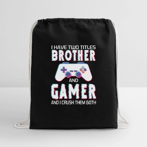 Brother & Gamer: Crushing Both - Cotton Drawstring Bag