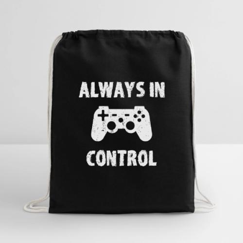 Always In Control (of My Game!) - Cotton Drawstring Bag