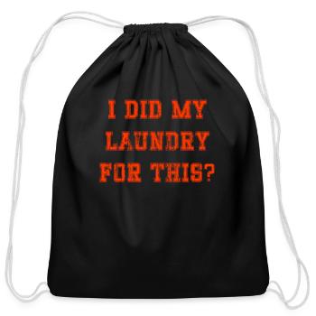 I did my laundry for this - Cotton Drawstring Bag - black - Front
