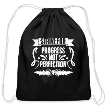 Strive For Progress Not Perfection Awesome - Cotton Drawstring Bag - black - Front