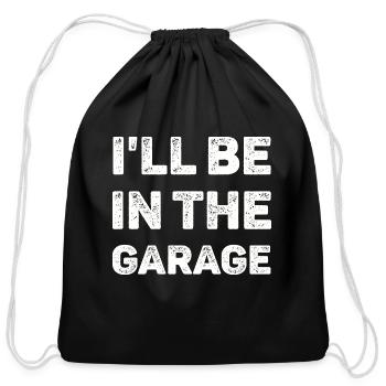 I'll Be In The Garage Mechanic - Cotton Drawstring Bag - black - Front